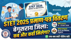 STET 2025 Certificate Begusarai District Notice Out