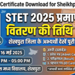 STET 2025 Certificate Sekhpura District Notice Out